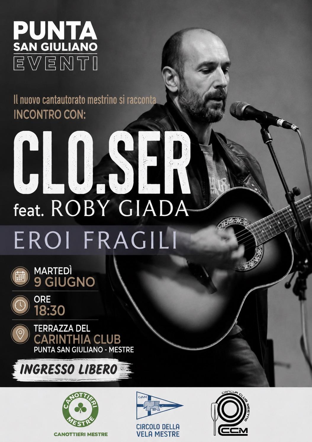 Locandina: Clo.Ser feat. Roby Giada – Eroi fragili, martedì 9 giugno 2026, Terrazza del Carinthia Club, Punta San Giuliano