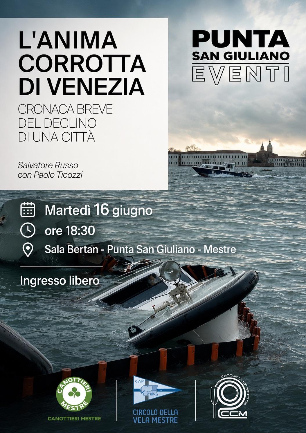 Locandina: L'anima corrotta di Venezia, martedì 16 giugno 2026, Sala Bertan, Punta San Giuliano